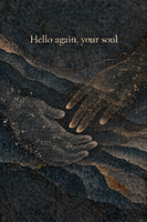 Hello again, your soul