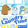 It's Laundry Time!