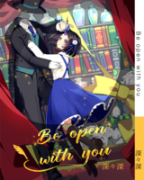Be open with you