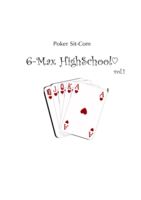 6-Max HighSchool Vol.1