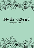 into the Grass-earth