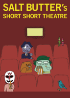 SALT BUTTER's SHORT SHORT THEATRE
