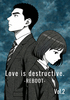 Love is destructive. -REBOOT- Vol.2