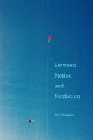Between Fiction and Nonfiction