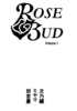 ROSEBUD Volume.1