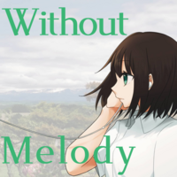 Without Melody