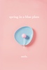 spring in a blue plate