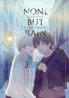NONE BUT RAIN