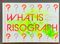 WHAT IS RISOGRAPH?