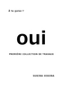 oui PREMIERE COLLECTION DE TRAVAUX