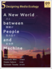 『5: Designing Media Ecology』第1期 9号