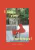 I like your footsteps!
