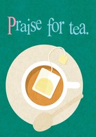 Praise for tea
