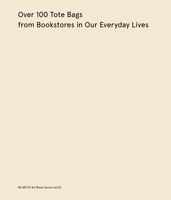 Over 100 Tote Bags from Bookstores in Our Everyday Lives