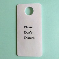 Please don't disturb.