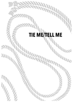 TIE ME / TELL ME