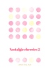 Nostalgic Cherries 2
