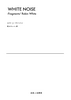 WHITE NOISE - Fragments/ Robin White