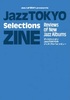 JazzTOKYO Selections ZINE