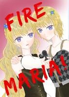 FIRE MARIA!