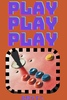 PLAY PLAY PLAY