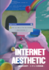 Internet Aesthetic -催眠的美学・トランス的快楽-