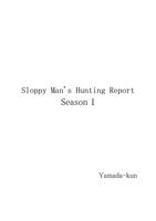 Sloppy Man's Hunting Report Season1