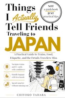 Things I Actually Tell My Friends Traveling to JAPAN
