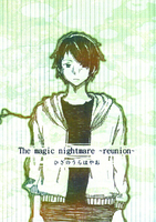 The magic nightmare 〜reunion〜
