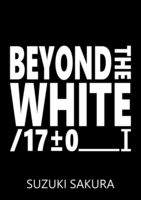 BEYOND THE WHITE/17±0_1