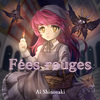 Fees rouges (赤い妖精)