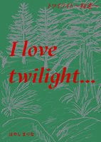 I love twilight…