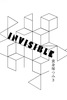 INVISIBLE