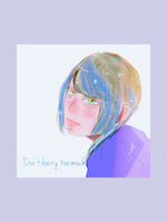 Don't hurry too much.