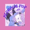BEDROOM POP