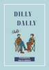 DILLY DALLY