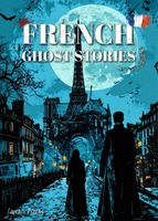 【新刊】フランス怪談集 French Ghost Stories