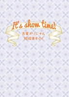 It's show time!