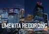 UMEKITA RECORDING 大阪・うめきたエリア変貌の記録