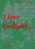 I love twilight…